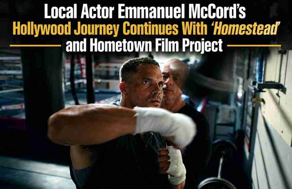 Fort Mill Actor Manny McCord Grows Homestead Role and Develops Hometown Film Project
