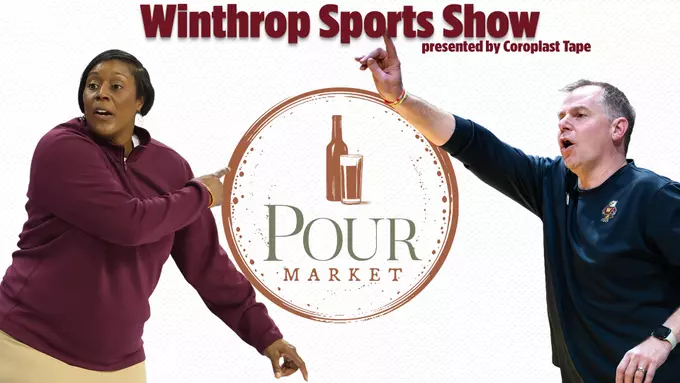 Winthrop Athletics and The Pour Market Launch Sports Show in Rock Hill, Near Fort Mill and Tega Cay